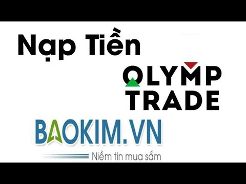 Hướng Dẫn Nạp Tiền Olymp Trade Qua Ví Bảo Kim