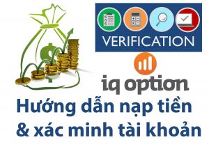 Hướng Dẫn Nạp Tiền Và Xác Minh Tài Khoản IQ Option Thông Qua Thẻ Visa
